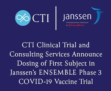 CTI Clinical Trial and Consulting Services doses first subject in Janssen’s COVID-19 vaccine trial
