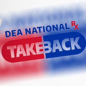 Dispose of unwanted, unused prescriptions drugs during Prescription Drug Take Back Day April 24