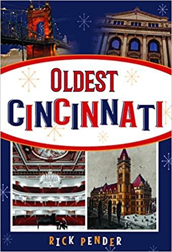 Rick Pender’s Oldest Cincinnati is deep dive into our history; did you know buffalo built first roads?